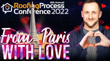 2022 Roofing Process | 9 Tickets: RoofConference.com | Suggest Speakers in Comments!